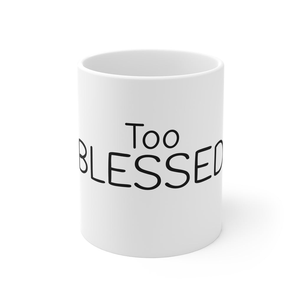 Too Blessed Ceramic Mug — 11oz Inspirational Coffee Cup with Leaf Accent